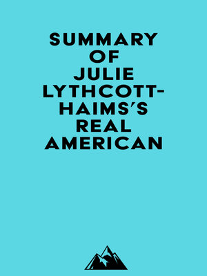cover image of Summary of Julie Lythcott-Haims's Real American